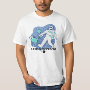 Es gibt keinen Planet B - Earth Day (Sketchy Textu T-Shirt