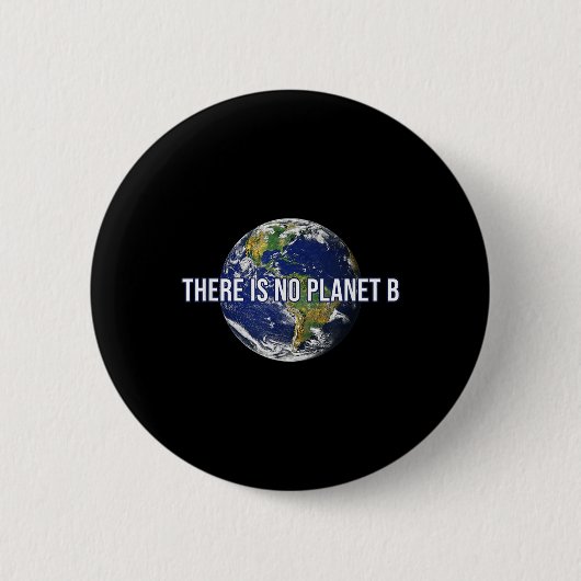 Es gibt keinen Planet-B-Klimaschutz Button (Vorderseite)