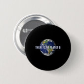 Es gibt keinen Planet-B-Klimaschutz Button (Vorne & Hinten)