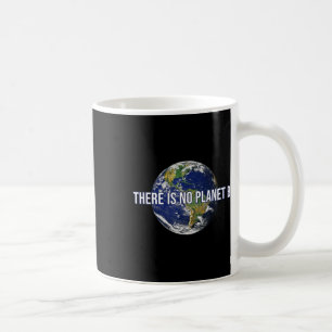 Es gibt keinen Planet-B-Klimaschutz Kaffeetasse