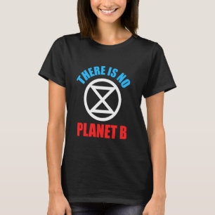 Es gibt keinen Planet-B-Klimaschutz-Klimaschutz-Ch T-Shirt