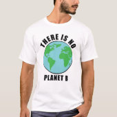 Es gibt keinen Planeten B - Aktivismus T-Shirt (Vorderseite)