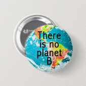 Es gibt keinen Planeten B Button (Vorne & Hinten)