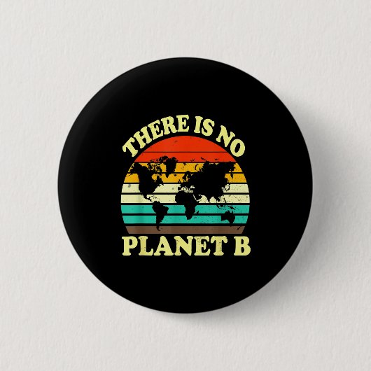 Es gibt keinen Planeten B Button (Vorderseite)