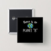 Es gibt keinen Planeten B Button (Vorne & Hinten)