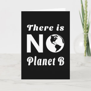 Es gibt keinen Planeten B, der den Welterdtag B sc Karte