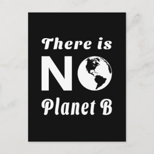 Es gibt keinen Planeten B, der den Welterdtag schü Postkarte