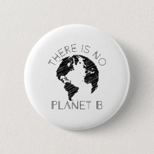 Es gibt keinen Planeten B der Welt gegen die globa Button