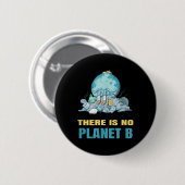 Es gibt keinen Planeten-B-Erd-Natur-Umwelt Button (Vorne & Hinten)