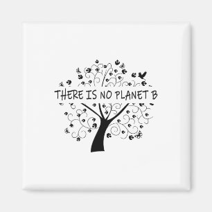Es gibt keinen Planeten-B-Erd-Tag 1 Magnet