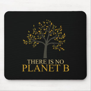 Es gibt keinen Planeten-B-Erd-Tag 2 Mousepad