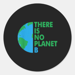 Es gibt keinen Planeten-B-Erd-Tag-Umweltstandort Runder Aufkleber