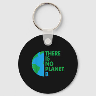 Es gibt keinen Planeten-B-Erd-Tag-Umweltstandort Schlüsselanhänger