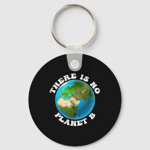 Es gibt keinen Planeten-B-Erd-Tag-Umweltstandort Schlüsselanhänger
