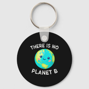 Es gibt keinen Planeten B Erde Globale Erwärmung U Schlüsselanhänger