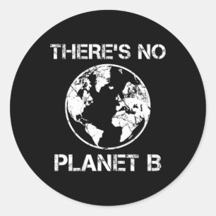 Es gibt keinen Planeten B - Erde Tag 1 Runder Aufkleber