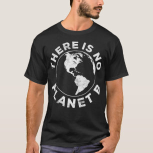 Es gibt keinen Planeten-B-Erdetag 2020 T-Shirt
