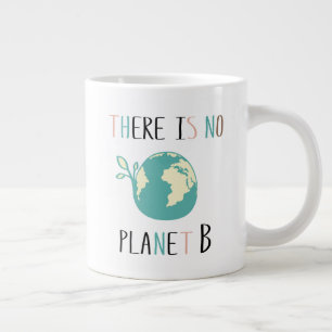 Es gibt keinen Planeten B Jumbo-Tasse