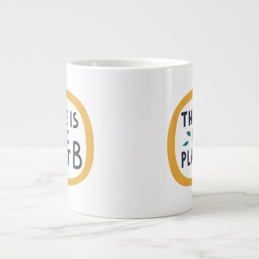 Es gibt keinen Planeten B Jumbo-Tasse (Vorderseite)