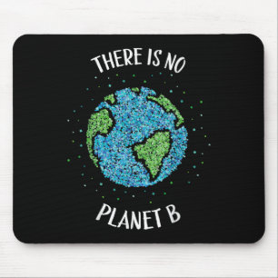 Es gibt keinen Planeten B Klima Erde C Mousepad