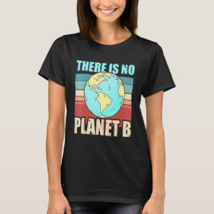 Es gibt keinen Planeten-B-Klimaschutz-Retro-Stil 1 T-Shirt