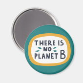 Es gibt keinen Planeten B Magnet (Vorderseite/Rückseite)