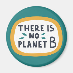 Es gibt keinen Planeten B Magnet