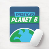 Es gibt keinen Planeten B Mousepad (Mit Mouse)