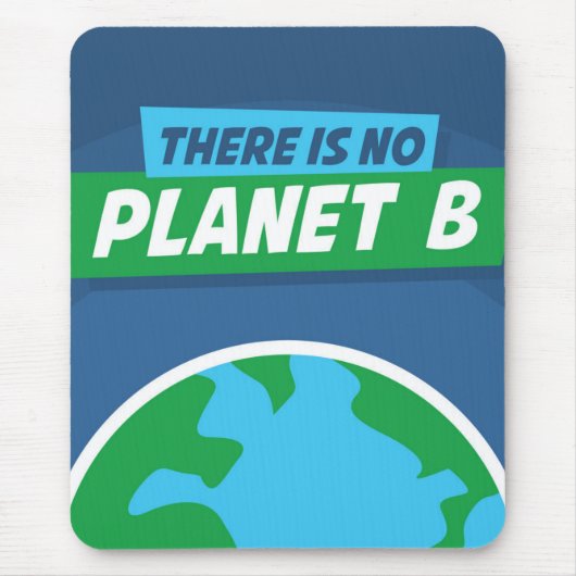 Es gibt keinen Planeten B Mousepad (Vorne)