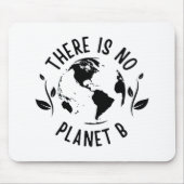 Es gibt keinen Planeten-B-Planeten-Planeten Mousepad (Vorne)