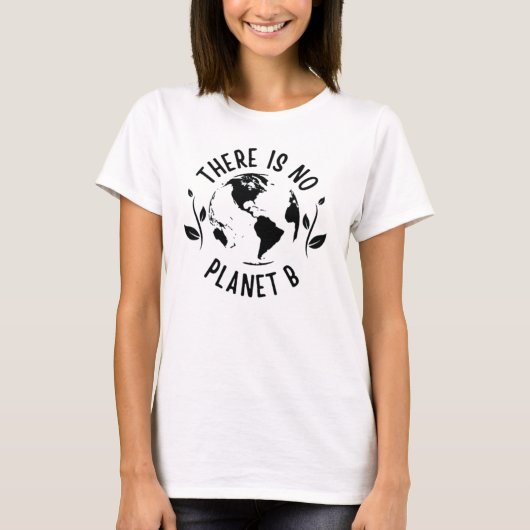 Es gibt keinen Planeten-B-Planeten-Planeten T-Shirt (Vorderseite)