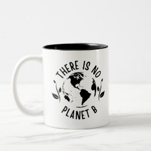 Es gibt keinen Planeten-B-Planeten-Planeten Zweifarbige Tasse