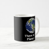 Es gibt keinen Planeten B pro Tag Kaffeetasse (VorderseiteRechts)