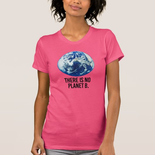 Es gibt keinen Planeten B - - Pro-Wissenschaft - T-Shirt (Vorderseite)