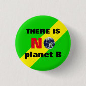 Es gibt keinen Planeten B / Rett Planet Rebellion Button (Vorderseite)