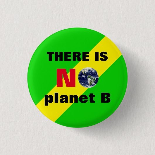 Es gibt keinen Planeten B / Rett Planet Rebellion Button (Vorderseite)