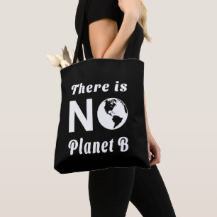 Es gibt keinen Planeten B Schützt die Welt Tag der Tasche