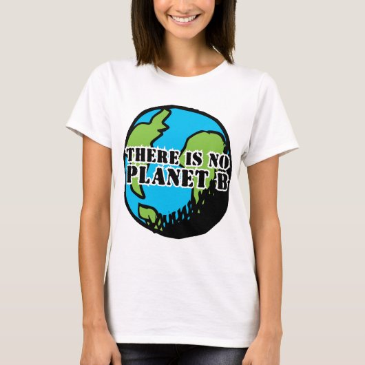 ES GIBT KEINEN PLANETEN B T-Shirt (Vorderseite)