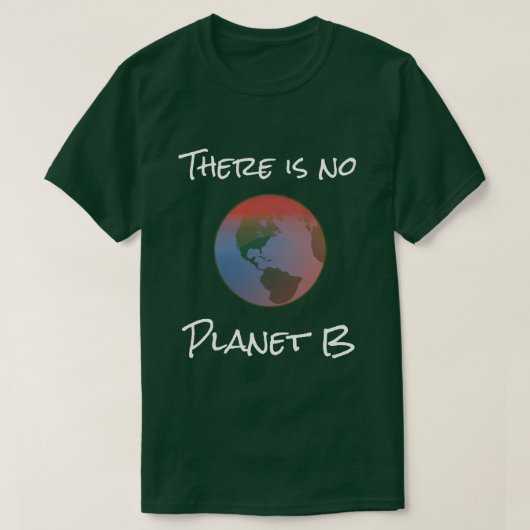 Es gibt keinen Planeten B T-Shirt (Design vorne)