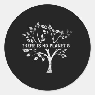 Es gibt keinen Planeten-B-Tag Runder Aufkleber