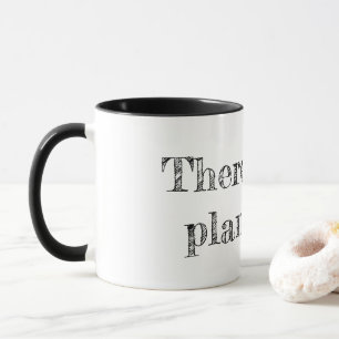 Es gibt keinen Planeten "B" Tasse