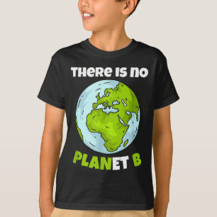 Es gibt keinen Planeten B Umweltbewegung Umweltsch T-Shirt