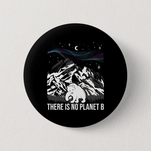 Es gibt keinen Planeten B - Umweltschutz Button (Vorderseite)