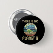 Es gibt keinen Planeten B - Umweltschutz Button (Vorne & Hinten)