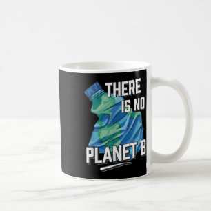 Es gibt keinen Planeten B, Umweltschutz Kaffeetasse