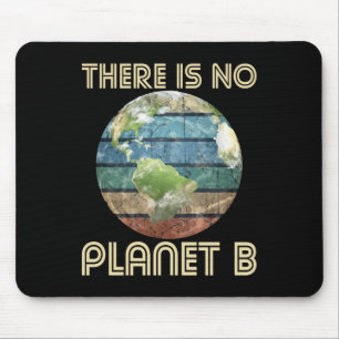 Es gibt keinen Planeten B - Umweltschutz Mousepad