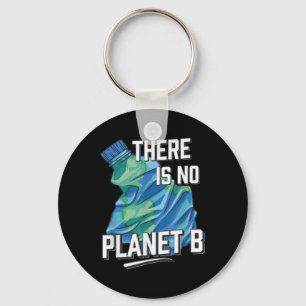 Es gibt keinen Planeten B, Umweltschutz Schlüsselanhänger