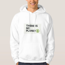 Es gibt keinen Planeten B Umweltschützer  Hoodie