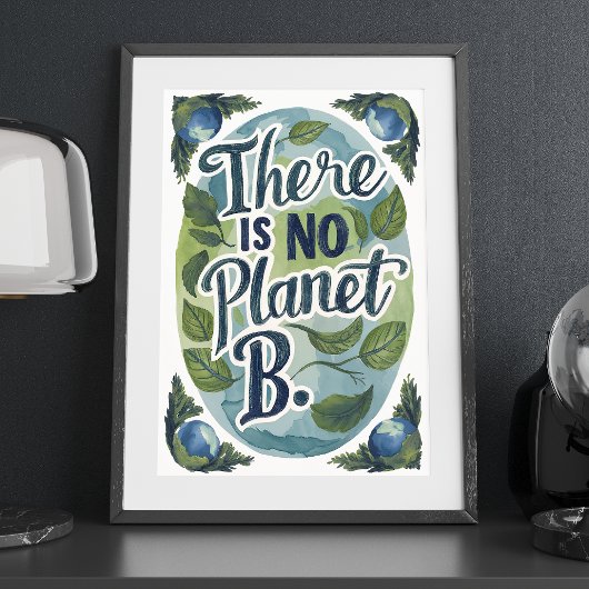 Es gibt keinen Planeten-B-Umweltwall-Art Poster