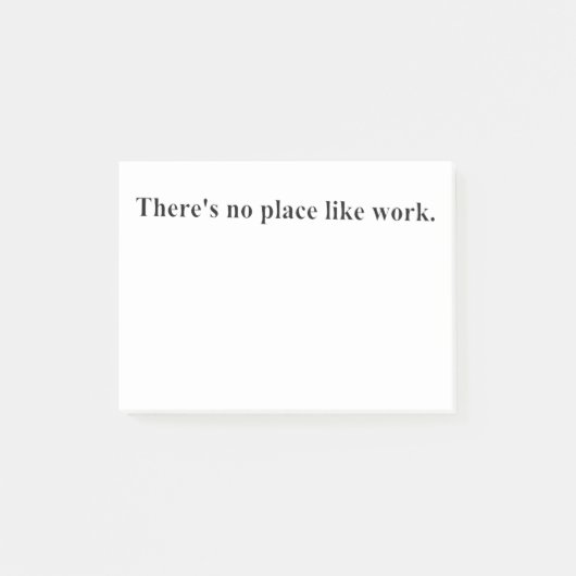 Es gibt keinen Platz wie Arbeit Post-it Klebezettel (Vorderseite)